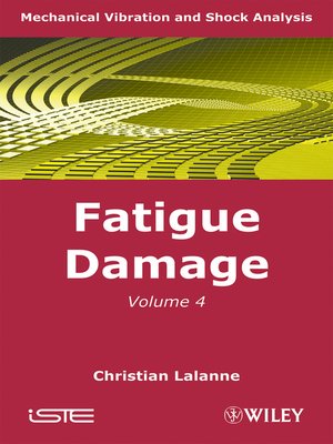 cover image of Mechanical Vibration and Shock Analysis, Fatigue Damage